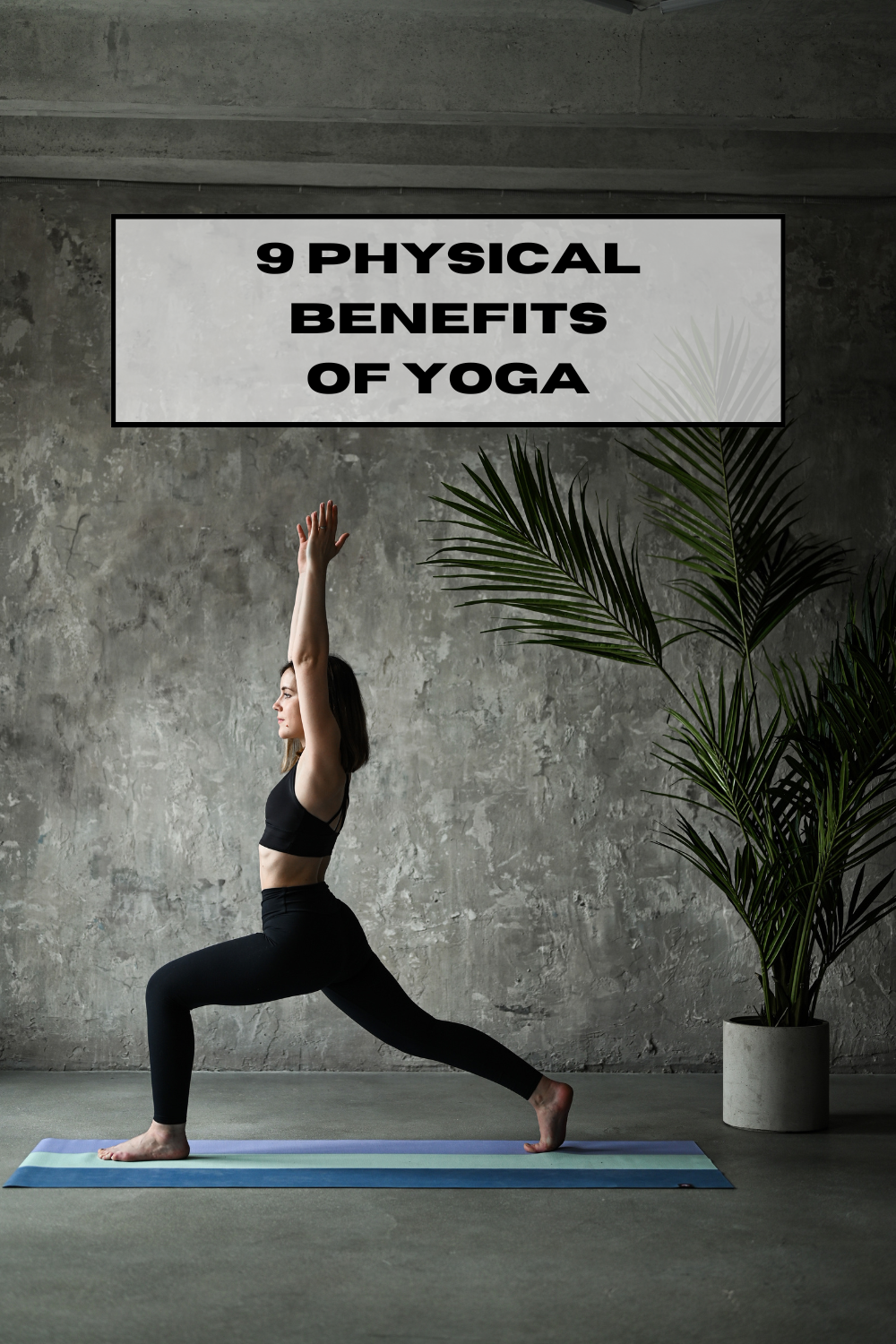 Pacific Yoga & Fitness, online yoga instructor, shares 9 Physical Benefits Of Yoga.