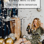 Pacific Yoga & Fitness, online yoga instructor, shares 5 Simple Ways To End The Year With Intention.