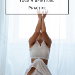 Pacific Yoga & Fitness, online yoga instructor, shares Yoga A Spiritual Practice.