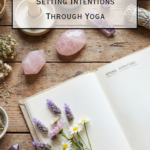 Pacific Yoga & Fitness, online yoga instructor, shares Setting Intentions Through Yoga.